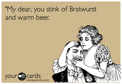 bratwurst and warm beer your ecards meme